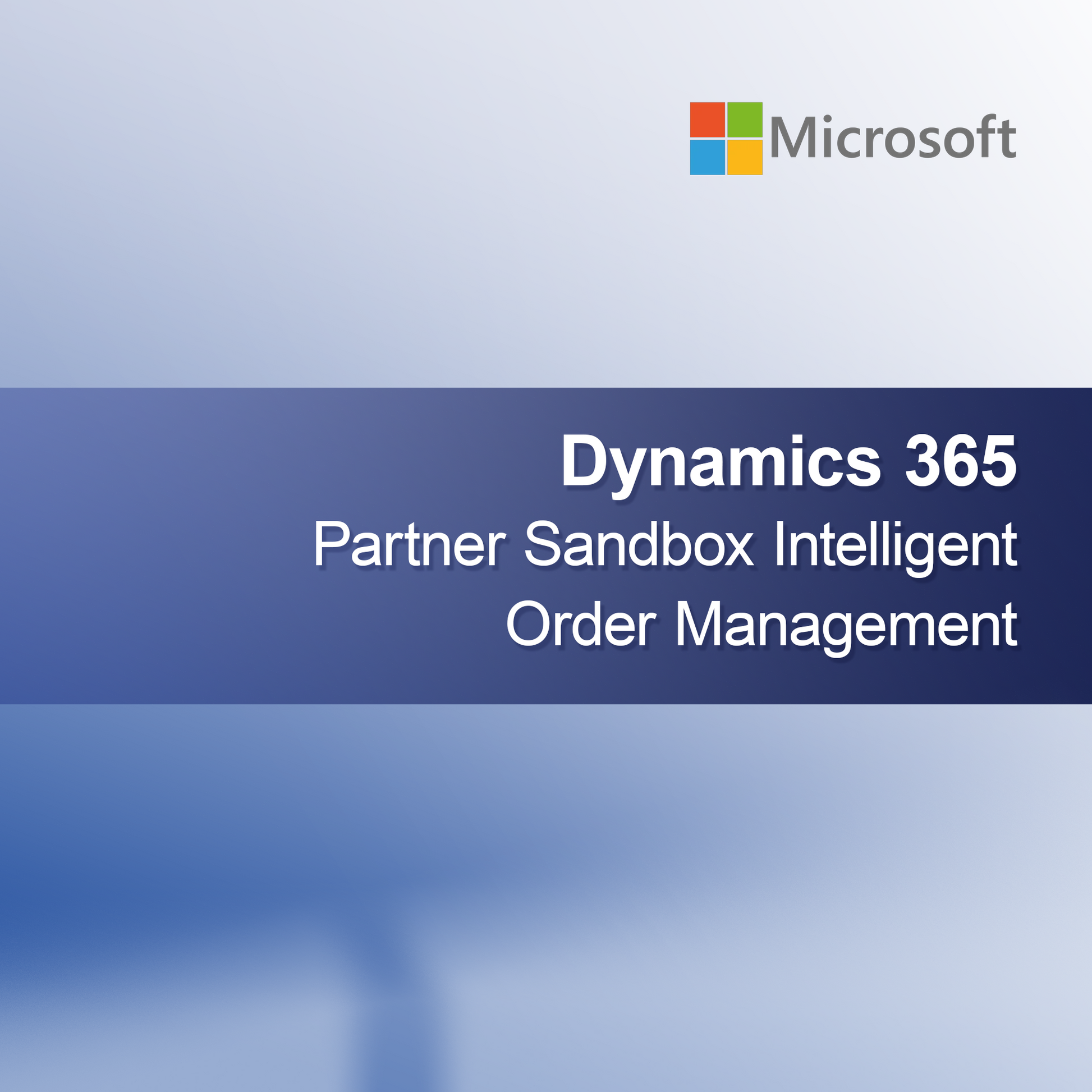 Dynamics 365 Partner Sandbox Intelligent Order Management